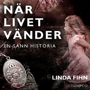 Cover for När livet vänder: En sann historia 