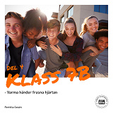 Cover for Klass 7B - Varma händer frusna hjärtan