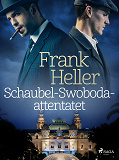 Cover for Schaubel-Swoboda-attentatet