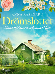 Cover for Drömslottet: bland vildrosor och äppelblom