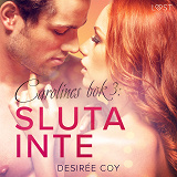 Cover for Sluta inte - Carolines bok 3