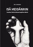 Cover for Isä meidänkin: Sateenkaari-ihmisten kohtaama hengellinen väkivalta