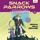 Cover for Snack Parrows intergalaktiska rymdbyrå för underliga mysterier och piratbestyr
