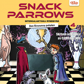 Omslagsbild för Snack Parrows intergalaktiska rymdbyrå : Den försvunna pokalen