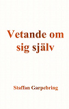 Cover for Vetande om sig själv