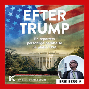 Cover for Efter Trump – En reporters personliga berättelse på plats i USA