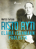 Omslagsbild för Risto Ryti: Elämä isänmaan puolesta