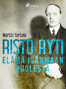 Cover for Risto Ryti: Elämä isänmaan puolesta