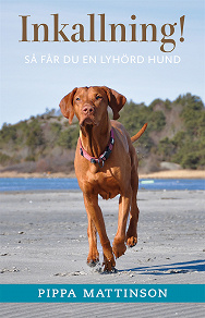 Cover for Inkallning! : så får du en lyhörd hund