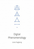Cover for Digital Phenomenology: Proving digital philosophy and post-Keynesian economics