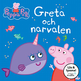Cover for Greta Gris: I sagans värld: Greta och narvalen (Läs & lyssnna)
