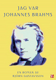 Cover for Jag var Johannes Brahms