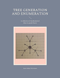 Omslagsbild för Tree generation and enumeration: A collection of mathematical ideas in graph theory