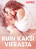 Cover for Kuin kaksi vierasta – eroottinen novelli