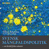 Cover for Svensk mångfaldspolitik: en kritik från vänster