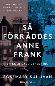 Omslagsbild för Så förråddes Anne Frank