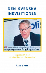 Cover for Den svenska inkvisitionen - En pressträff med 61 dimridåer och förtiganden