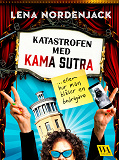 Cover for Katastrofen med Kama Sutra – eller hur man blåser en bedragare 
