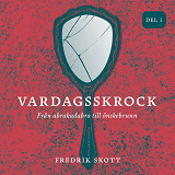 Cover for Vardagsskrock: från abrakadabra till önskebrunn, del 1