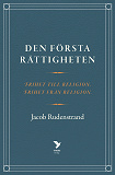 Cover for Den första rättigheten: Frihet till religion, frihet från religion