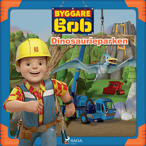 Cover for Byggare Bob - Dinosaurieparken