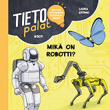 Cover for Tietopalat: Mikä on robotti?
