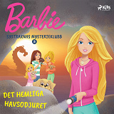 Omslagsbild för Barbie - Systrarnas mysterieklubb 3 - Det hemliga havsodjuret