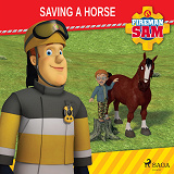 Omslagsbild för Fireman Sam - Saving a Horse 