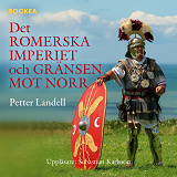 Omslagsbild för Det romerska imperiet och gränsen mot norr