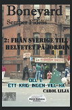 Omslagsbild för Boneyard 2, Från Sverige till Helvetet på jorden -Del 1 Ett Krig ingen ville ha