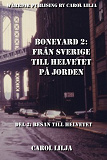 Cover for Boneyard 2, Från Sverige till Helvetet på jorden -Del 2 Resan till helvetet