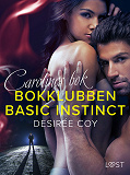 Cover for Bokklubben Basic Instinct: Carolines bok - erotisk thriller