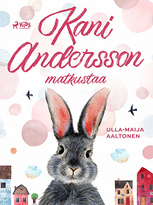 Omslagsbild för Kani Andersson matkustaa