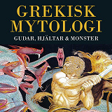 Cover for Grekisk mytologi - gudar, hjältar och monster