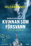 Omslagsbild för Kvinnan som försvann : operation MUA 214