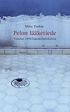 Cover for Pelon lääketiede: Vuoden 1990 huumehoitokiista