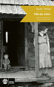 Omslagsbild för Hårda tider : Amerikaner berättar om den stora depressionen