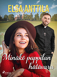 Cover for Minäkö pappilan hätävara
