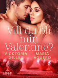 Omslagsbild för Vill du bli min Valentine? - erotisk romance