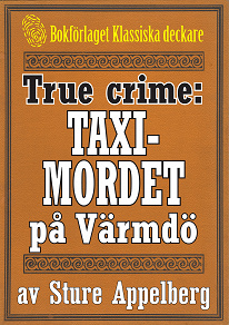 Cover for Taximordet på Värmdö år 1925. True crime-text från 1938 kompletterad med fakta och ordlista