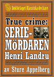 Cover for Franske seriemördaren Henri Landru. True crime-text från 1938 kompletterad med fakta och ordlista