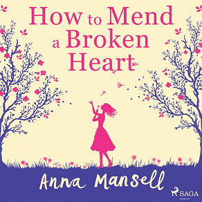 Cover for How To Mend a Broken Heart