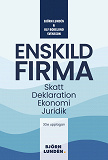 Cover for Enskild Firma : skatt, deklaration, ekonomi, juridik