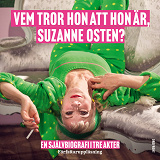 Cover for Vem tror hon att hon är, Suzanne Osten?