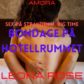 Cover for Sex på stranden II, big time : Bondage på hotellrummet
