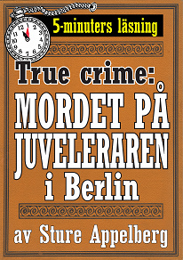 Cover for Mordet på juveleraren i Berlin. True crime-text från 1938 kompletterad med fakta och ordlista
