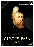 Omslagsbild för Gustav Vasa - Ett liv