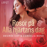 Omslagsbild för Rosor på Alla hjärtans dag - erotisk romance