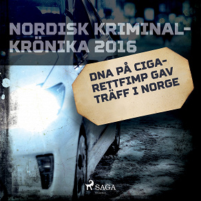 Omslagsbild för DNA på cigarettfimp gav träff i Norge