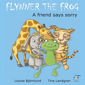 Omslagsbild för Flynner the frog : A friend says sorry